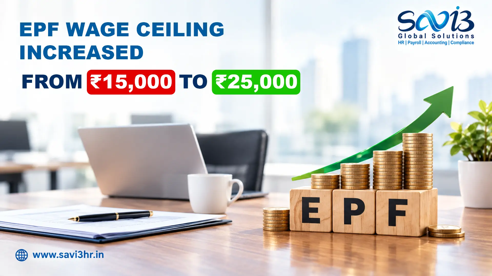 EPF Wage Ceiling Increased from ₹15,000 to ₹25,000: Complete Guide for Employees, Employers, HR & Payroll Teams